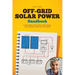 Off Grid Solar Power Handbook: 12 Volts Mobile Solar Power for RVs, Boats, Vans, Campers, Cabins and Tiny Homes