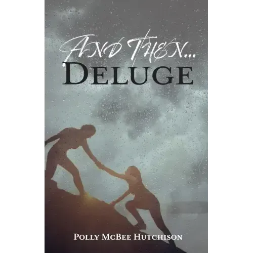 And Then... Deluge