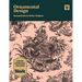 Ornamental Design: An Image Archive and Drawing Reference Book for Artists, Designers and Craftsmen