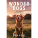 Wonder Dogs: True Stories of Canine Courage