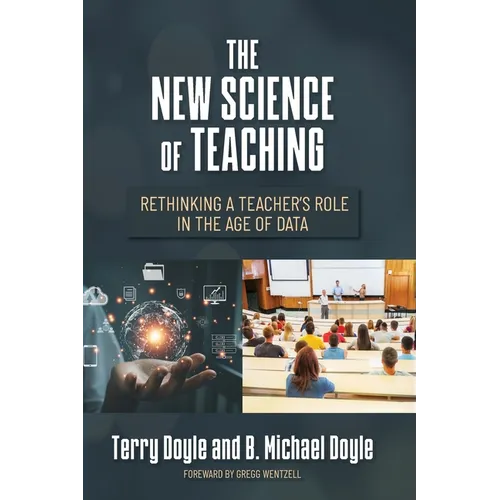 The New Science of Teaching: Rethinking a Teacher's Role in the Age of Data