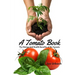 A Tomato Book: The History and Health Benefits of the Tomato