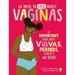 We Need to Talk about Vaginas: An Important Book about Vulvas, Periods, Puberty, and Sex!