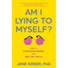 Am I Lying to Myself?: How to Overcome Denial and See the Truth