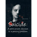 Suicide: A Permanent Decision to a Passing Problem