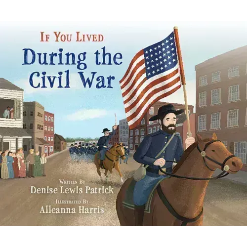 If You Lived During the Civil War
