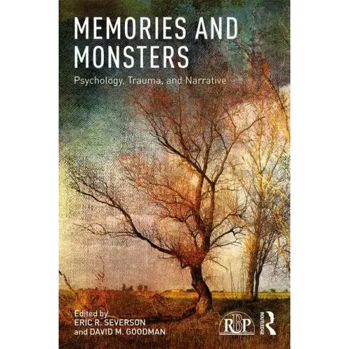 Memories and Monsters: Psychology, Trauma, and Narrative