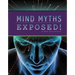 Mind Myths Exposed!