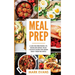 Meal Prep: La guía para principiantes a 70+ recetas Keto rápidas, fáciles y bajas en calorias para quemar grasa y perder peso ráp