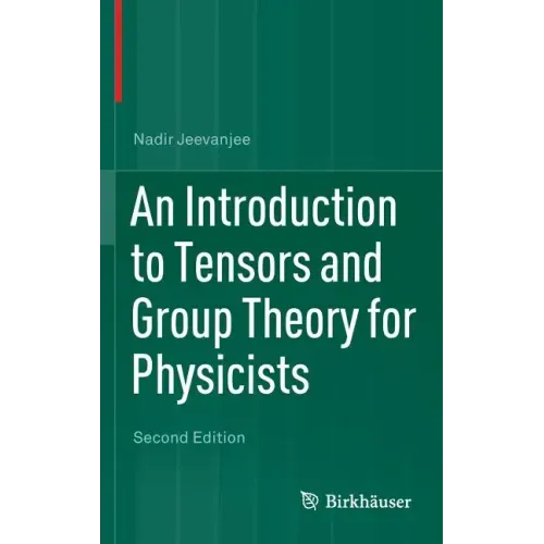An Introduction to Tensors and Group Theory for Physicists