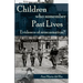 Children Who Remember Past Lives: Evidence of Reincarnation?