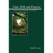 Time, Will, and Purpose: Living Ideas from the Philosophy of Josiah Royce