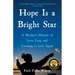 Hope Is a Bright Star: A Mother's Memoir of Love, Loss, and Learning to Live Again