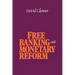 Free Banking and Monetary Reform