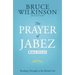 The Prayer of Jabez Bible Study: Breaking Through to the Blessed Life