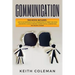 Communication: 2 Books in 1 - How to Use Storytelling in Your Communication to Connect with People, Discover the #1 Tactics to Become