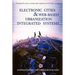 Electronic Cities & Web-Based Urbanization Integrated Systems: Develop & Create a Master Plan, Implement & Build a Sample