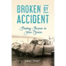 Broken by Accident: Finding Purpose in Your Stories