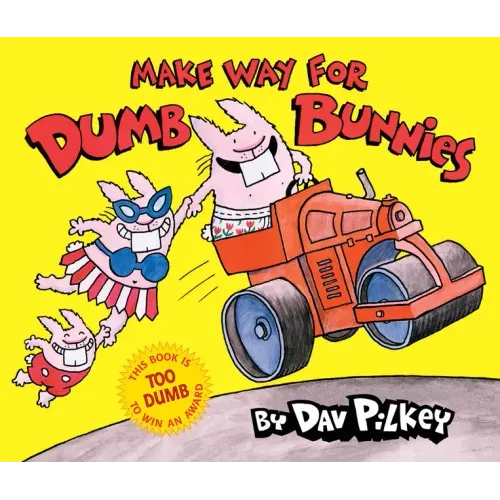 Make Way for Dumb Bunnies