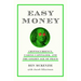 Easy Money: Cryptocurrency, Casino Capitalism, and the Golden Age of Fraud