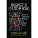 Singing the Church's Song: Essays & Occasional Writings on Church Music