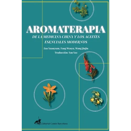 Aromaterapia de la Medicina China Y Los Aceites Esenciales Modernos