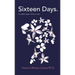 Sixteen Days