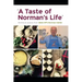 A Taste of Norman's Life