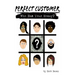 Perfect Customer: Who Has Your Money?