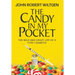 The Candy In My Pocket: The Wild and Crazy Life of a Type 1 Diabetic