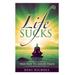 Life Sucks: This Way To Inner Peace: 9 steps to inner peace