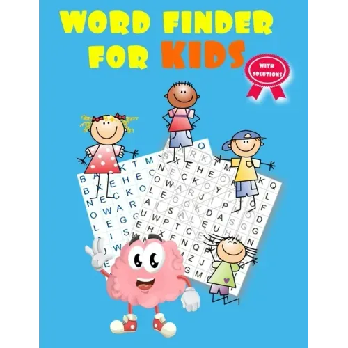 Word Finder For Kids: ultimate word find puzzle books for kids ( with solutions )