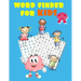 Word Finder For Kids: ultimate word find puzzle books for kids ( with solutions )