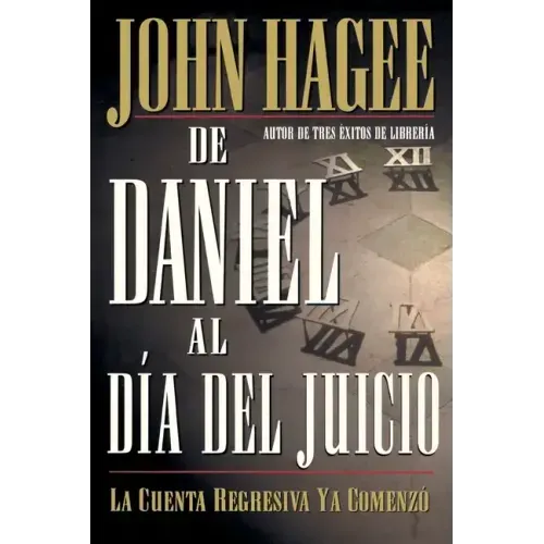 de Daniel al Dia del Juicio = From Daniel to Doomsday = From Daniel to Doomsday