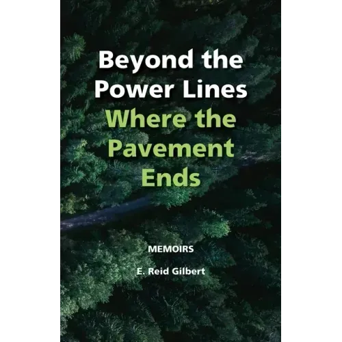 Beyond the Power Lines: Where the Pavement Ends - Power Lines of the Heart