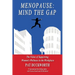 Menopause: Mind the Gap: The value of supporting women's wellness in the workplace