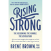 Rising Strong: The Reckoning. the Rumble. the Revolution.
