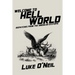Welcome to Hell World: Dispatches from the American Dystopia