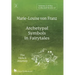 Volume 2 of the Collected Works of Marie-Louise von Franz: Archetypal Symbols in Fairytales: The Hero's Journey