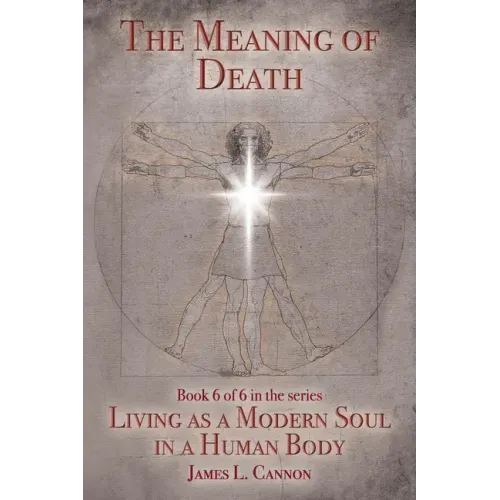 The Meaning of Death: Understanding Death, Experiencing Death and Dying Well
