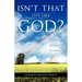Isn't That Just Like God?