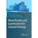 Mixed Reality and Gamification for Cultural Heritage