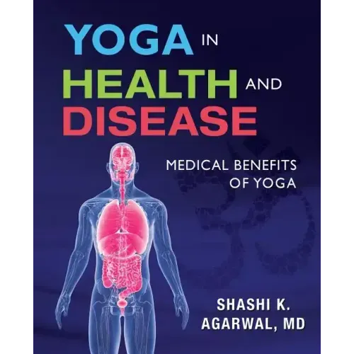 Yoga in Health and Disease: Medical benefits of yoga