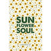 Sunflower Soul: Daily Inspiration, Meditations, Prayers and Affirmations