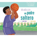 Mi Vida Con Un Padre Soltero