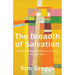 The Breadth of Salvation: Rediscovering the Fullness of God's Saving Work