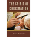 The Spirit of Chrismation