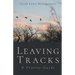 Leaving Tracks: A Prairie Guide
