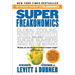 Superfreakonomics: A Rogue Economist Explores the Hidden Side of Everything