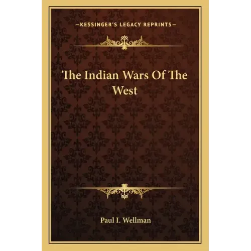 The Indian Wars of the West